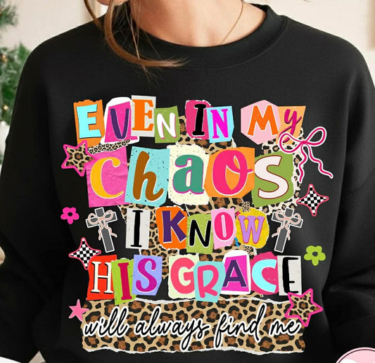 Even In My Chaos Graphic Tee
